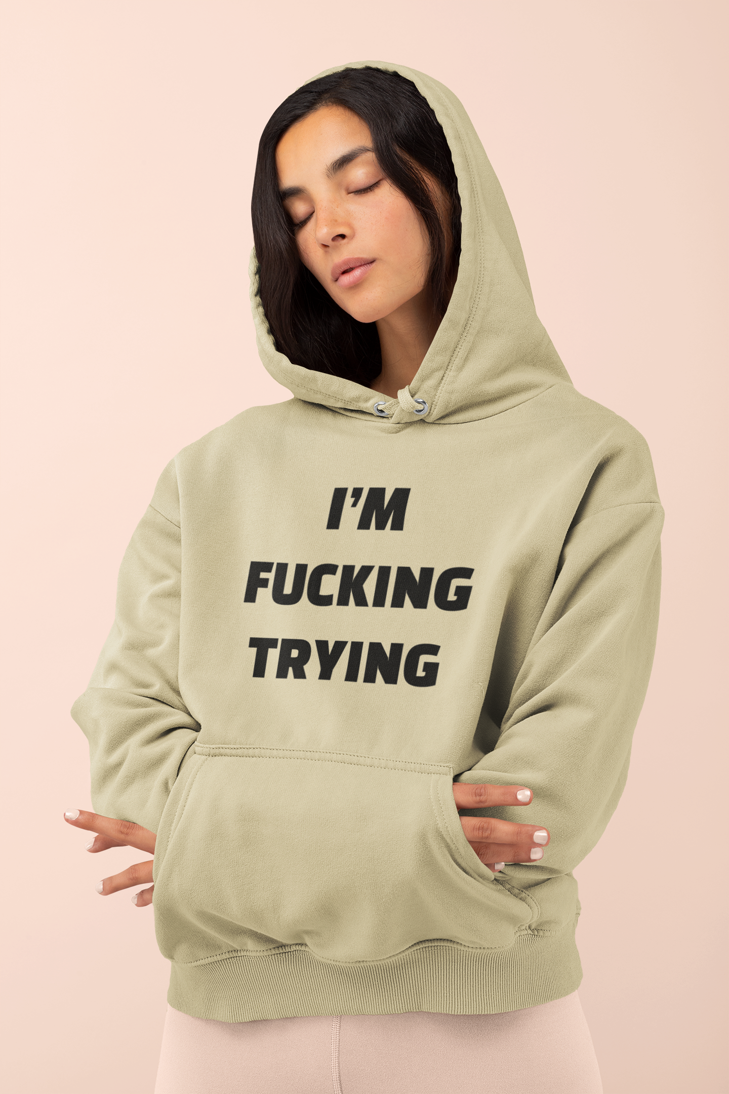 I'M FUCKING TRYING Hoodie